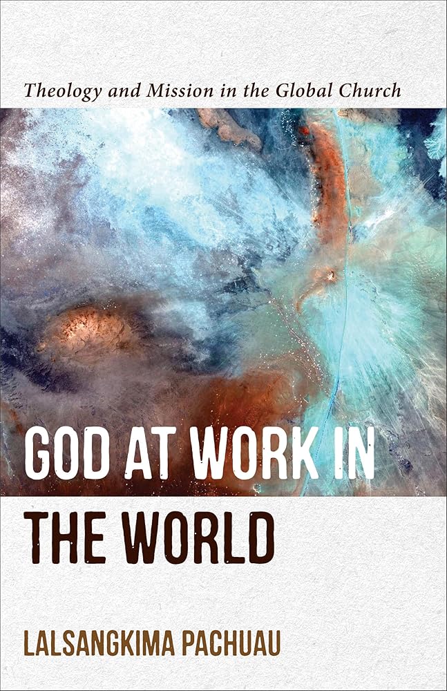 God at Work in the World: Theology and Mission in the Global Church cover image