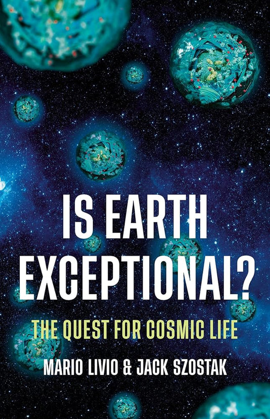 Is Earth Exceptional?: The Quest for Cosmic Life cover image