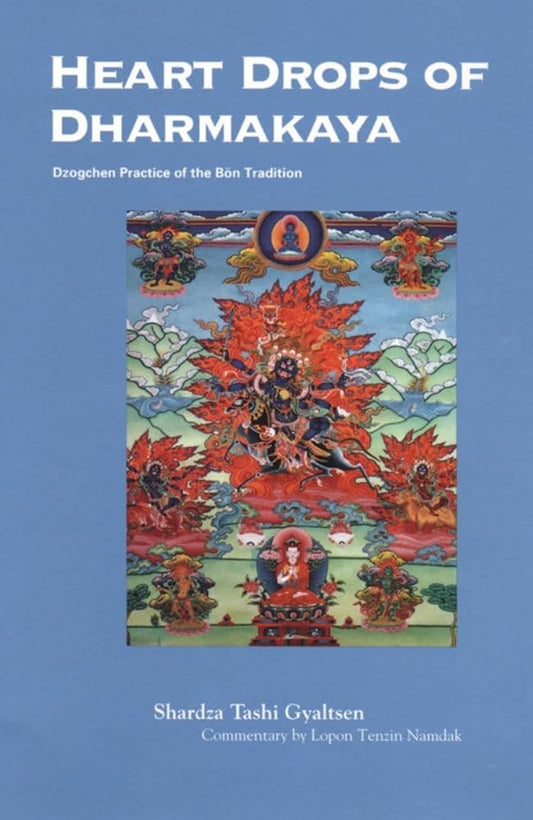 Heart Drops of Dharmakaya: Dzogchen Practice of the Bon Tradition cover image