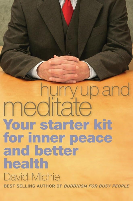 Hurry Up and Meditate: Your Starter Kit for Inner Peace and Better Health cover image