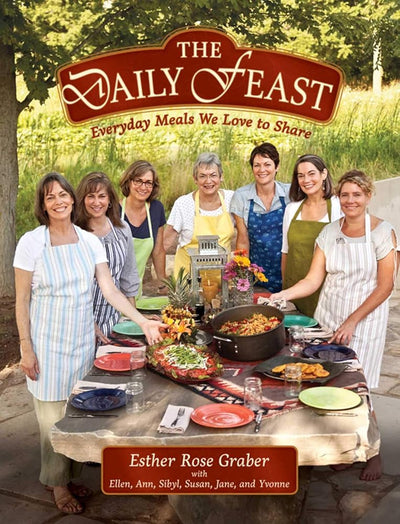 The Daily Feast: Everyday Meals We Love to Share cover image