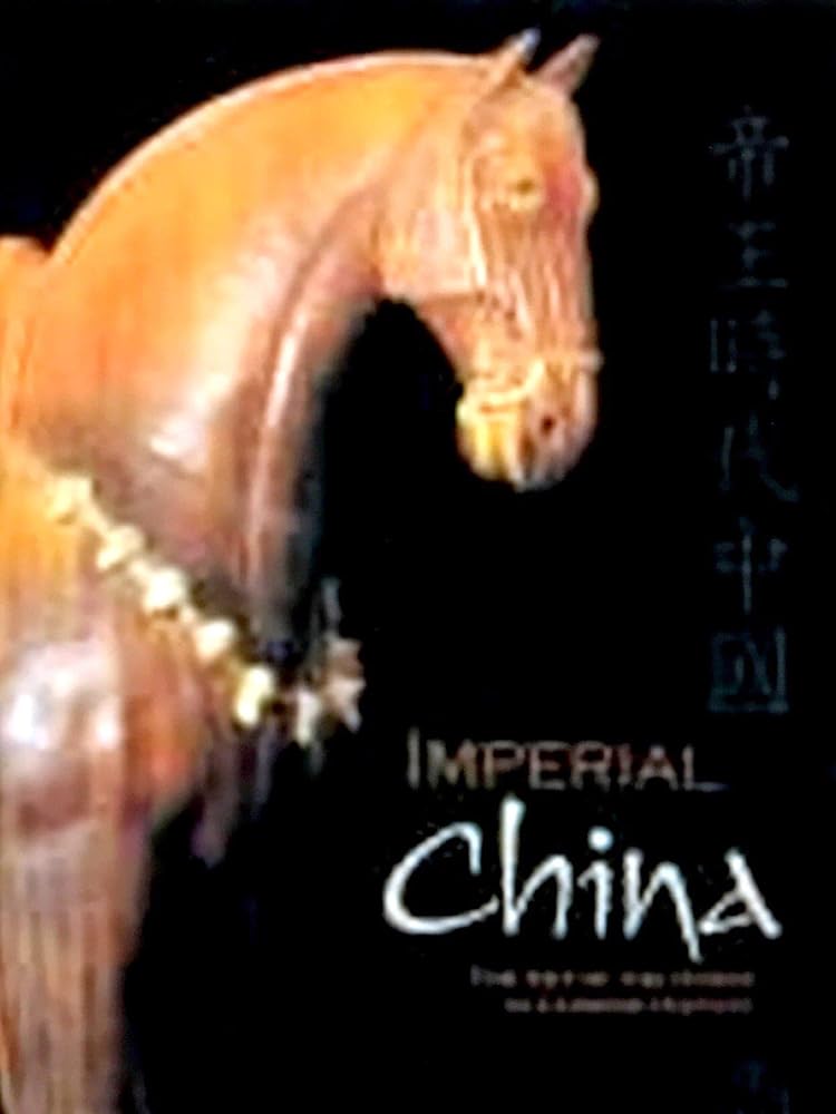 Imperial China: The Art of the Horse in Chinese History cover image