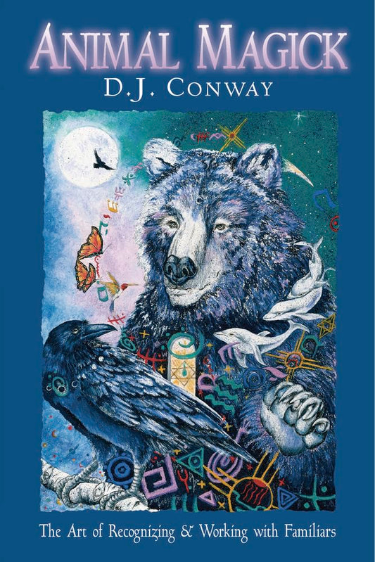 Animal Magick: The Art of Recognizing and Working with Familiars cover image