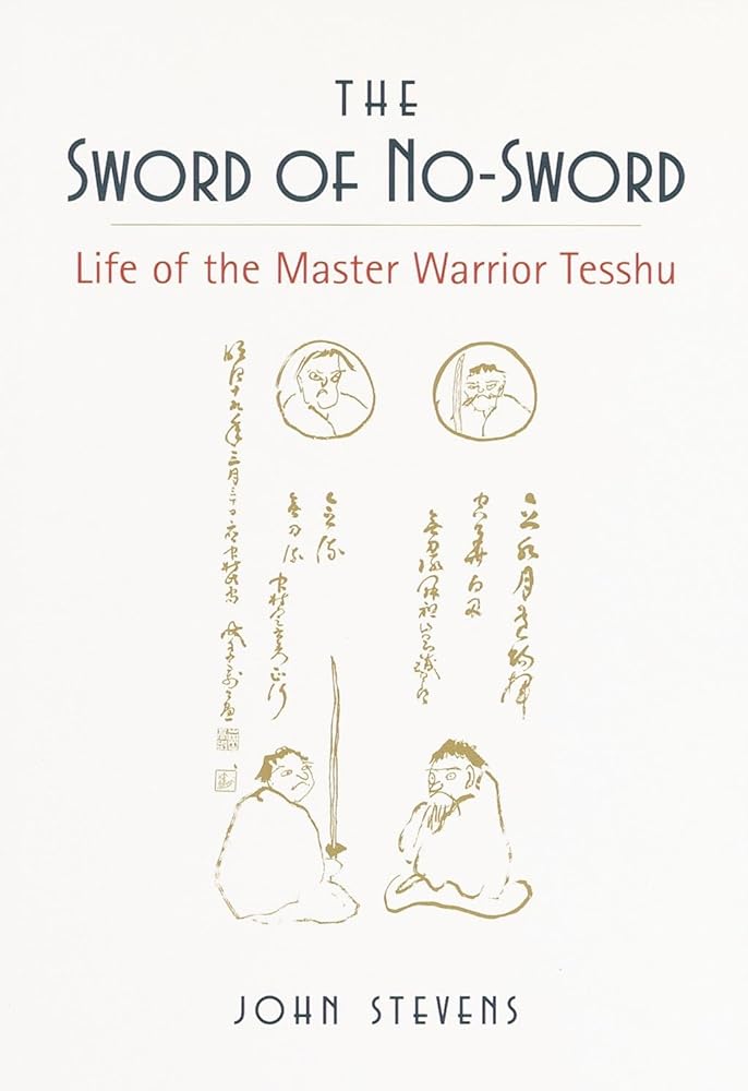 The Sword of No-Sword: Life of the Master Warrior Tesshu cover image