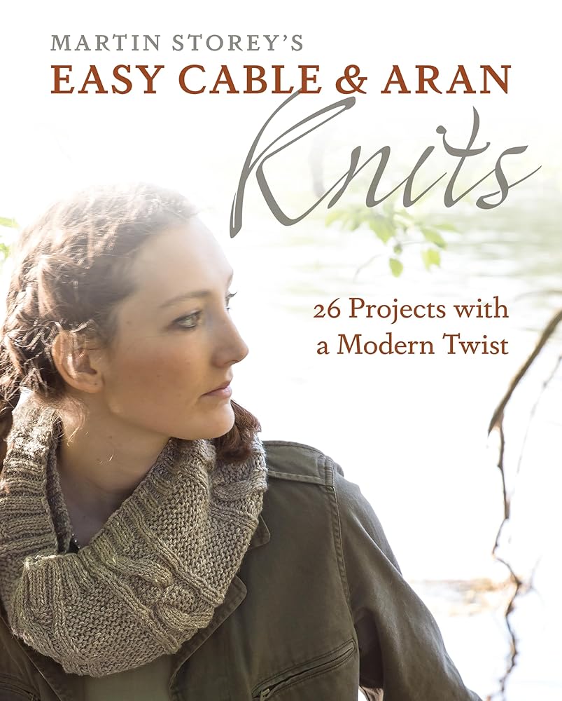 Easy Cable and Aran Knits: 26 Projects with a Modern Twist cover image