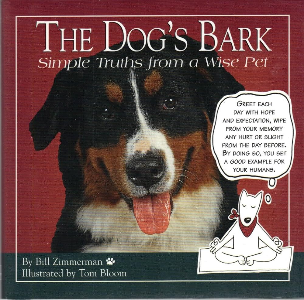 The Dog's Bark: Simple Truths from a Wise Pet cover image