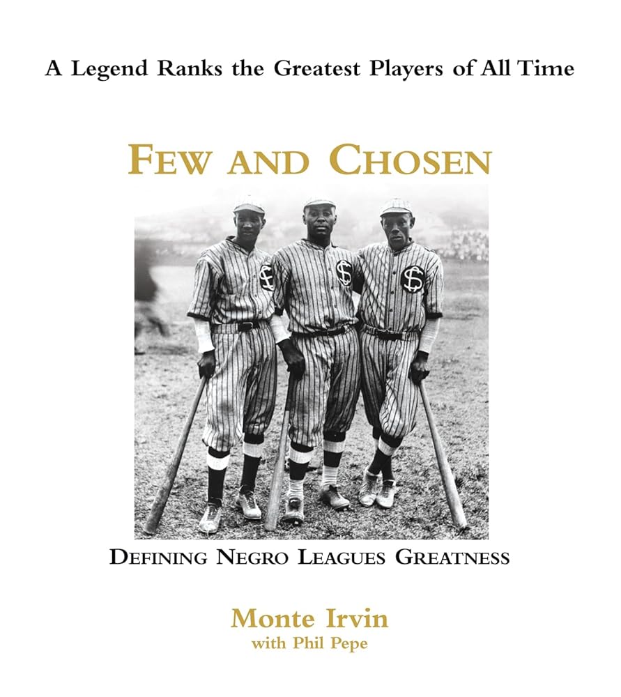 Few and Chosen Negro Leagues: Defining Negro Leagues Greatness cover image