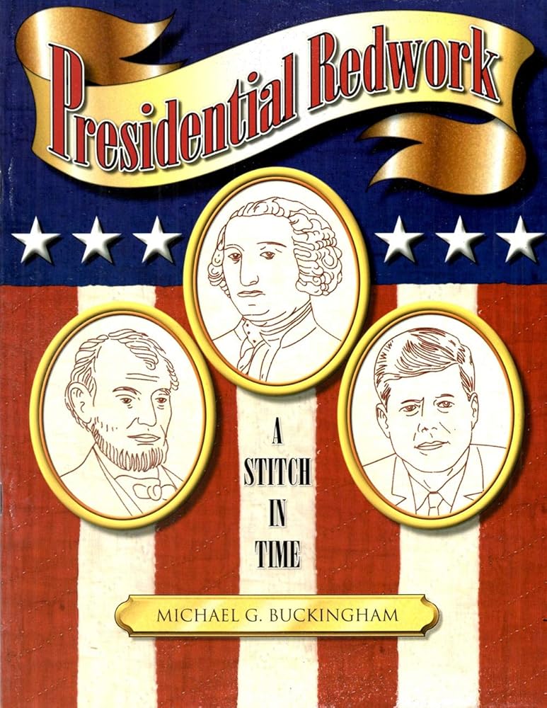 Presidential Redwork: A Stitch in Time cover image