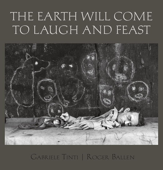 The Earth Will Come To Laugh And Feast (English and Italian Edition) cover image