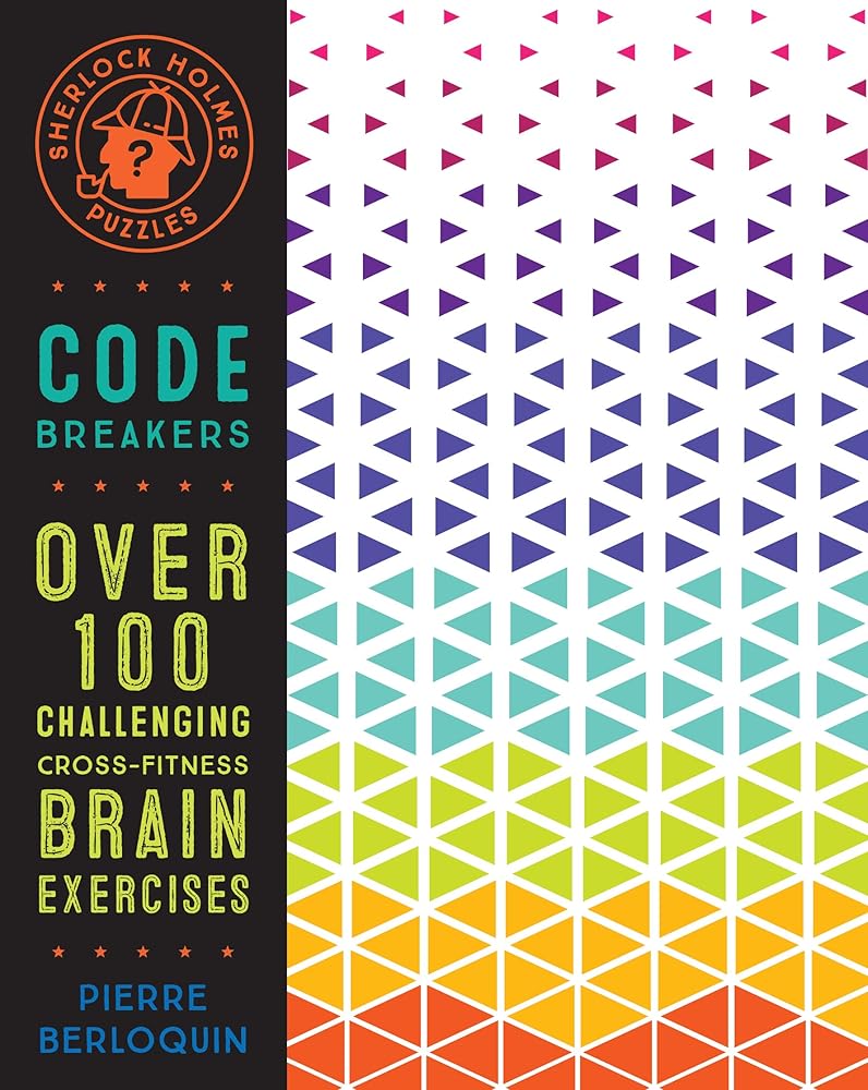 Sherlock Holmes Puzzles: Code Breakers: Over 100 Challenging Cross-Fitness Brain Exercises (Volume 5) (Puzzlecraft, 5) cover image