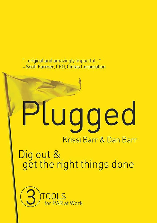 Plugged: Dig Out and Get the Right Things Done cover image