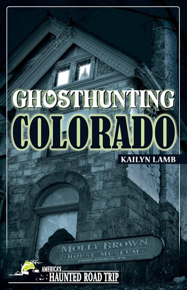 Ghosthunting Colorado (America's Haunted Road Trip) cover image