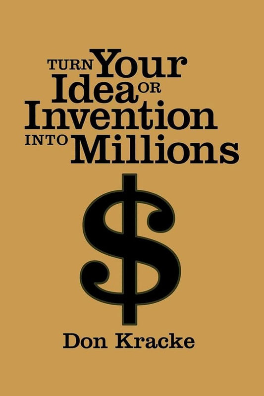 Turn Your Idea or Invention into Millions cover image