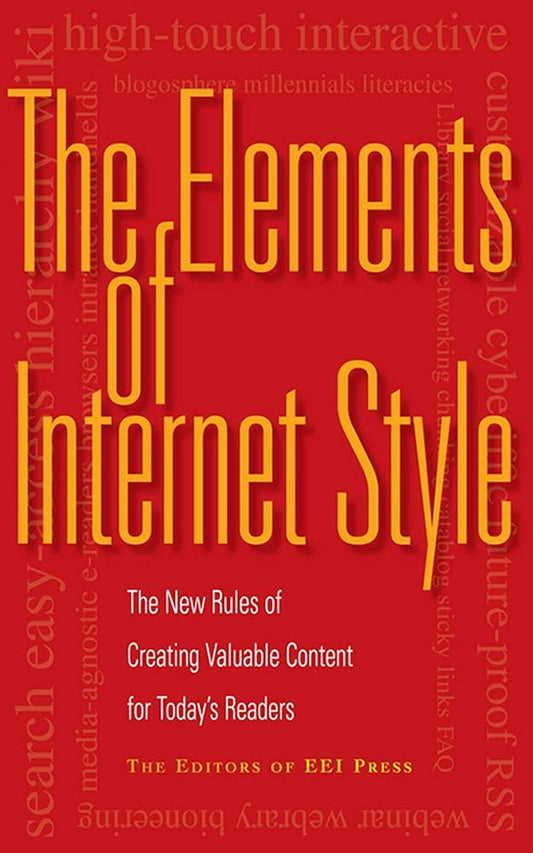 The Elements of Internet Style: The New Rules of Creating Valuable Content for Today's Readers cover image