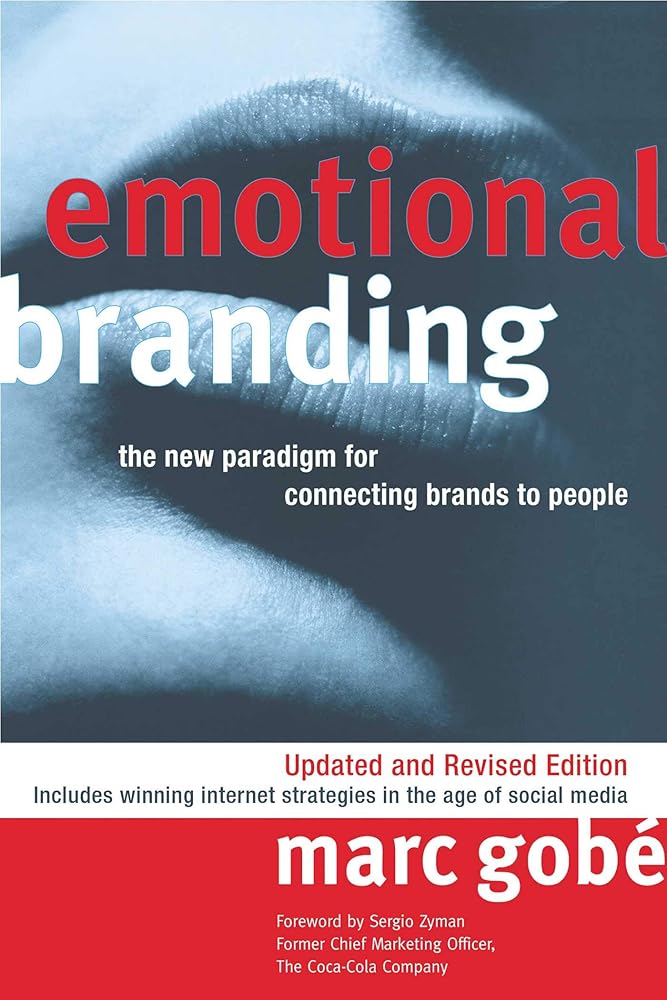 Emotional Branding: The New Paradigm for Connecting Brands to People cover image
