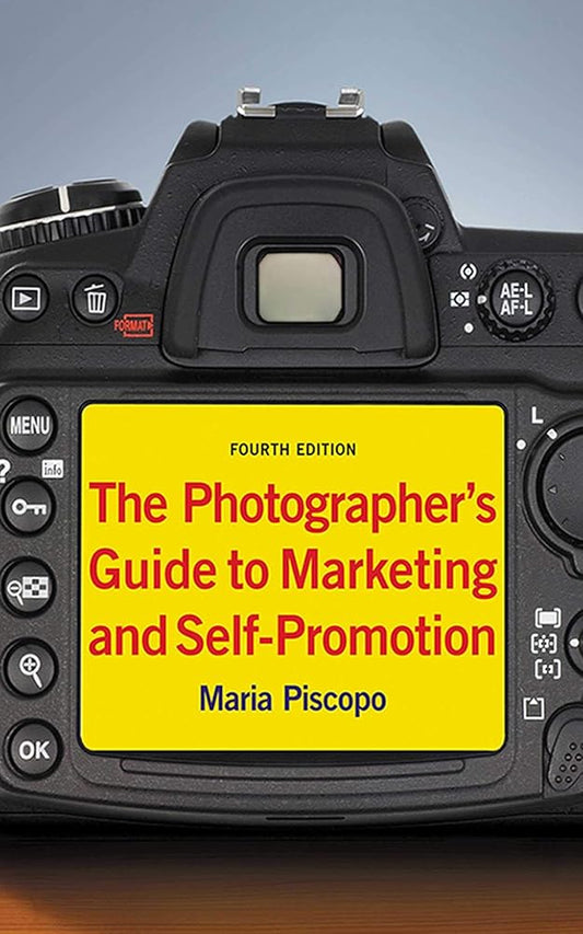The Photographer's Guide to Marketing and Self-Promotion cover image