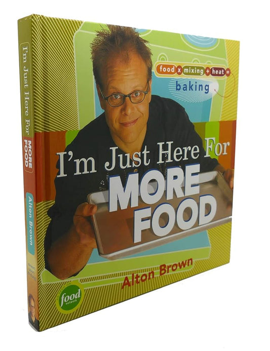 I'm Just Here for More Food: Food x Mixing + Heat = Baking cover image