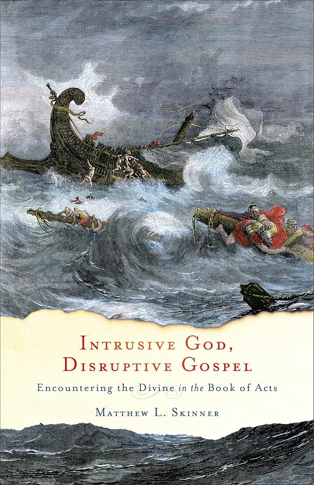 Intrusive God, Disruptive Gospel: Encountering the Divine in the Book of Acts cover image