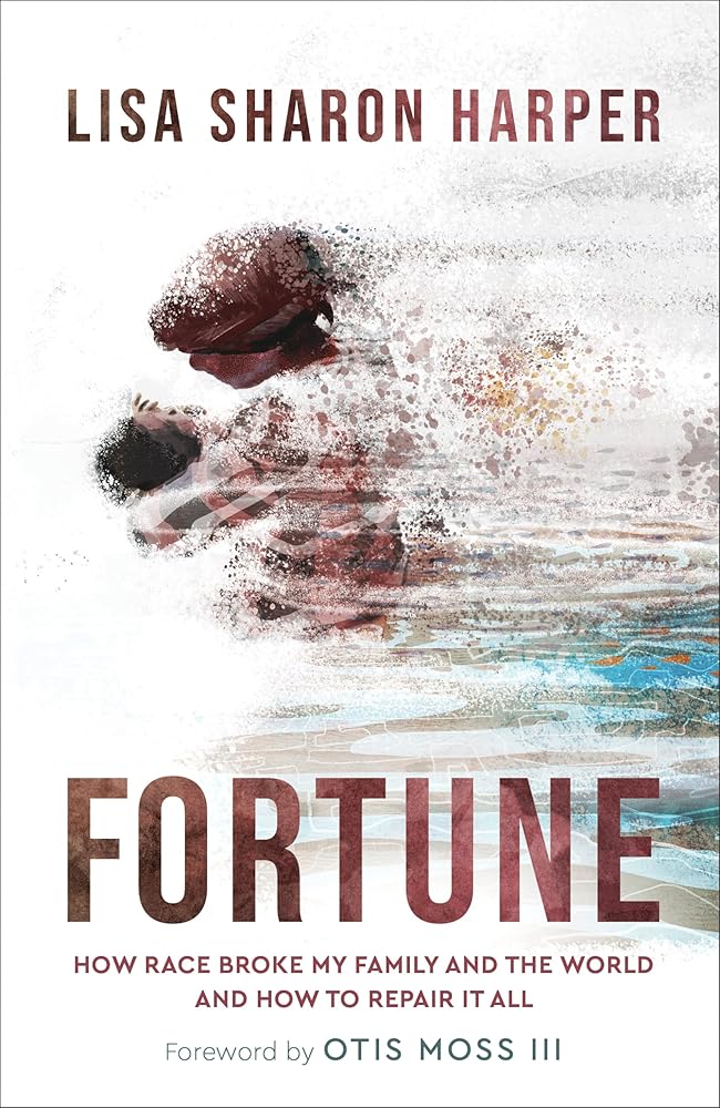 Fortune: How Race Broke My Family and the World--and How to Repair It All cover image