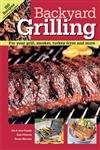 Backyard Grilling: For Your Grill, Smoker, Turkey Fryer and More cover image