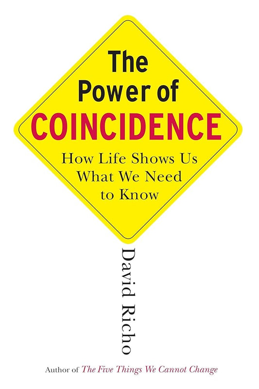 The Power of Coincidence: How Life Shows Us What We Need to Know cover image