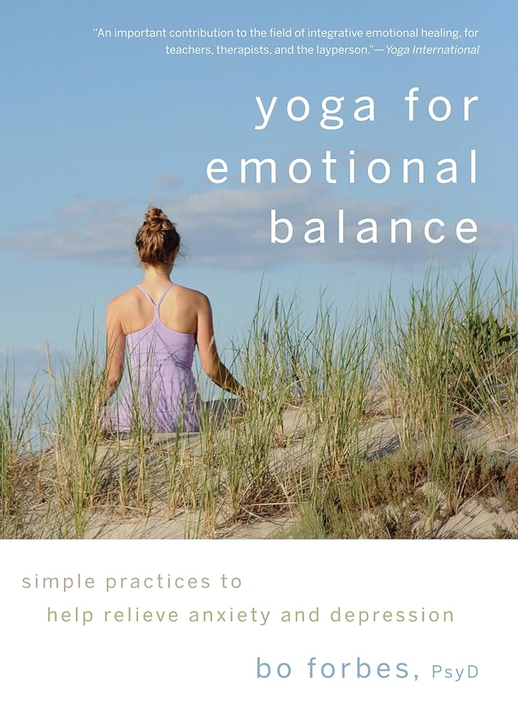 Yoga for Emotional Balance: Simple Practices to Help Relieve Anxiety and Depression cover image