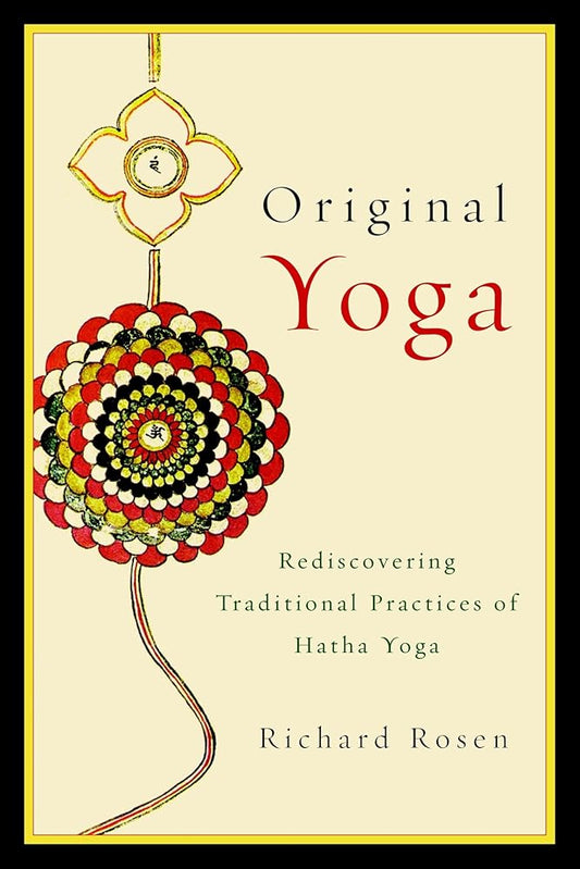 Original Yoga: Rediscovering Traditional Practices of Hatha Yoga cover image