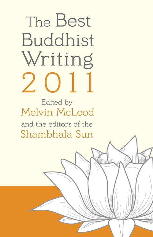 The Best Buddhist Writing 2011 (A Shambhala Sun Book) cover image