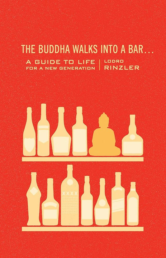 The Buddha Walks into a Bar . . .: A Guide to Life for a New Generation cover image