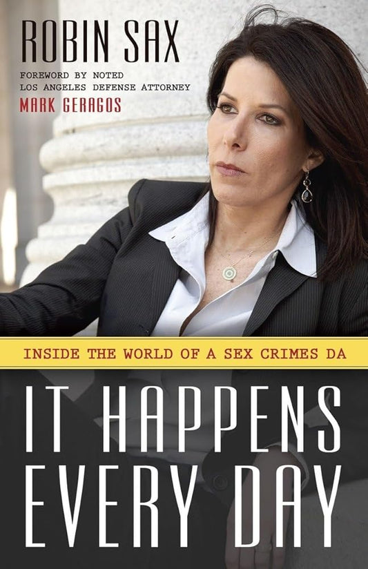 It Happens Every Day: Inside the World of a Sex Crimes D. A. cover image