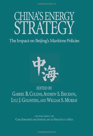 China's Energy Strategy: The Impact on Bejing's Maritime Policies (Studies in Chinese Maritime Development) cover image