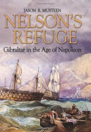 Nelson's Refuge: Gibraltar in the Age of Napoleon cover image
