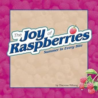 The Joy of Raspberries: Summer in Every Bite (Fruits & Favorites Cookbooks) cover image