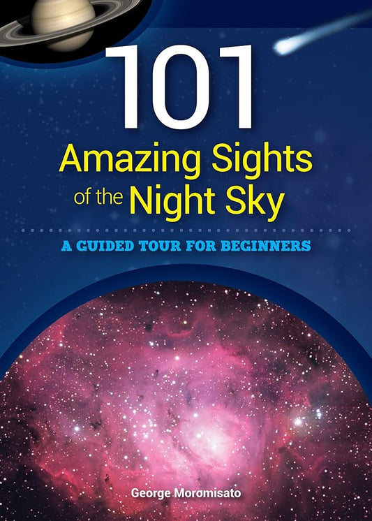 101 Amazing Sights of the Night Sky: A Guided Tour for Beginners cover image