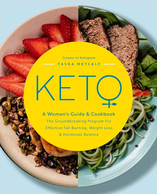 Keto: A Woman's Guide and Cookbook: The Groundbreaking Program for Effective Fat-Burning, Weight Loss & Hormonal Balance (Volume 13) (Keto for Your Life, 13) cover image