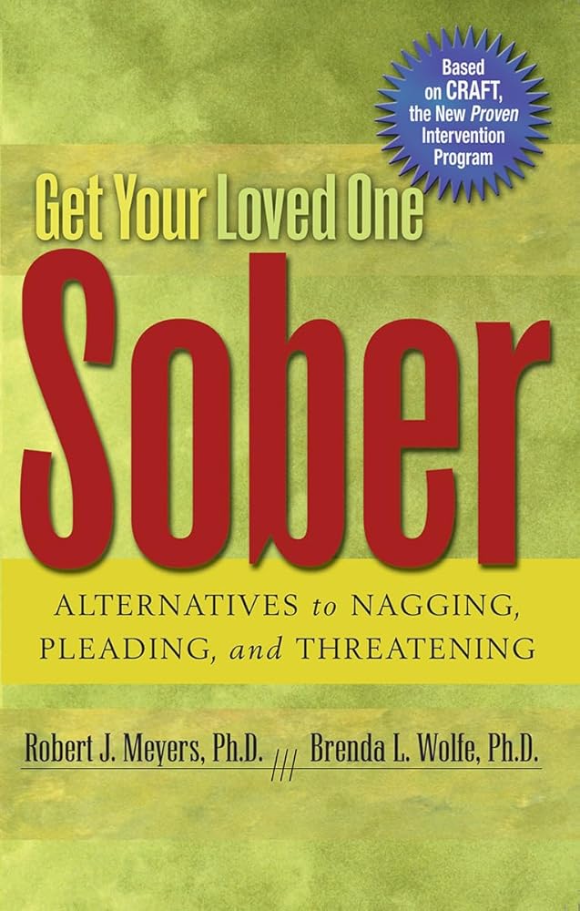 Get Your Loved One Sober: Alternatives to Nagging, Pleading, and Threatening cover image