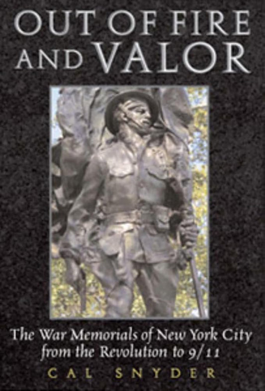 Out of Fire & Valor: The War Memorials of New York cover image
