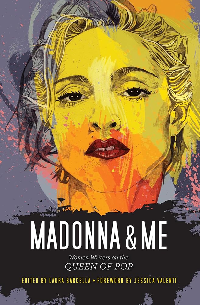 Madonna and Me: Women Writers on the Queen of Pop cover image