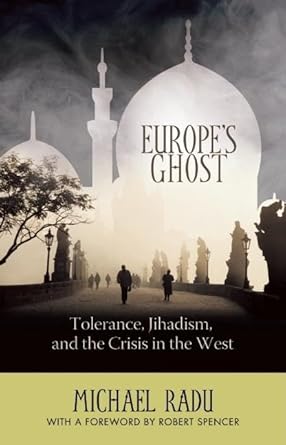 Europe's Ghost: Tolerance, Jihadism, and the Crisis in the West cover image