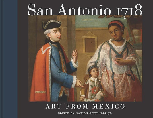 San Antonio 1718: Art from Mexico cover image