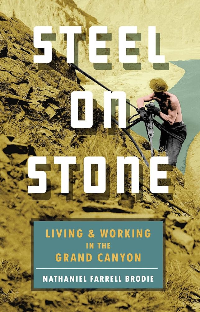 Steel on Stone: Living and Working in the Grand Canyon cover image