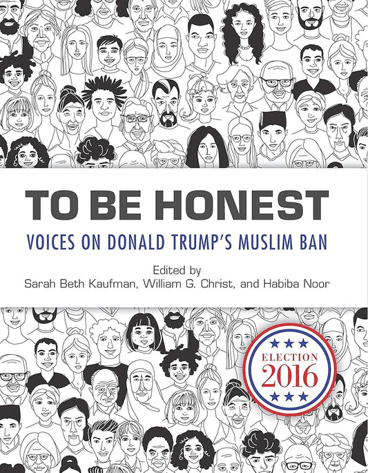 To Be Honest: Voices on Donald Trump's Muslim Ban cover image