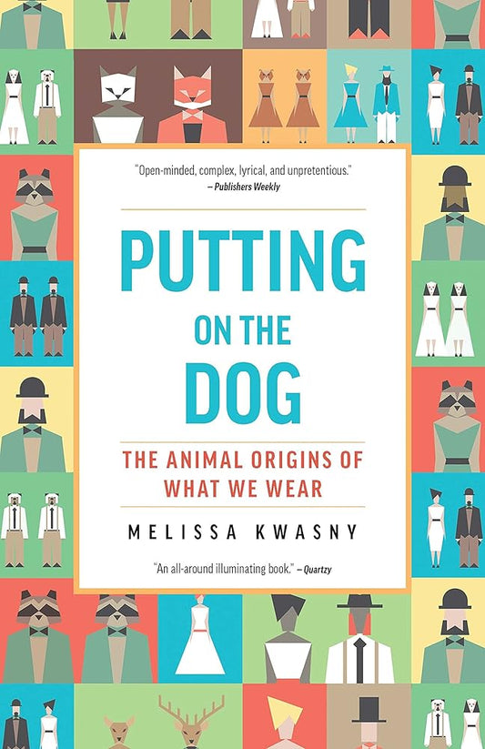 Putting on the Dog: The Animal Origins of What We Wear cover image