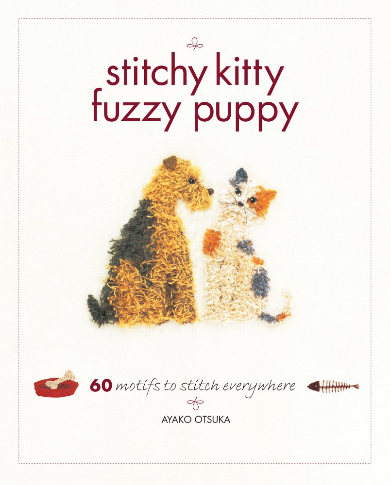 Stitchy Kitty Fuzzy Puppy: 60 Motifs to Stitch Everywhere cover image