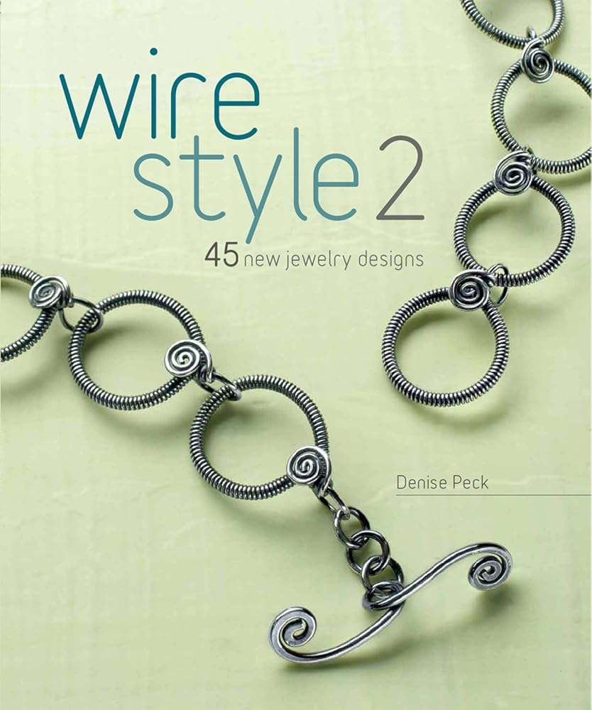 Wire Style 2: 45 New Jewelry Designs cover image