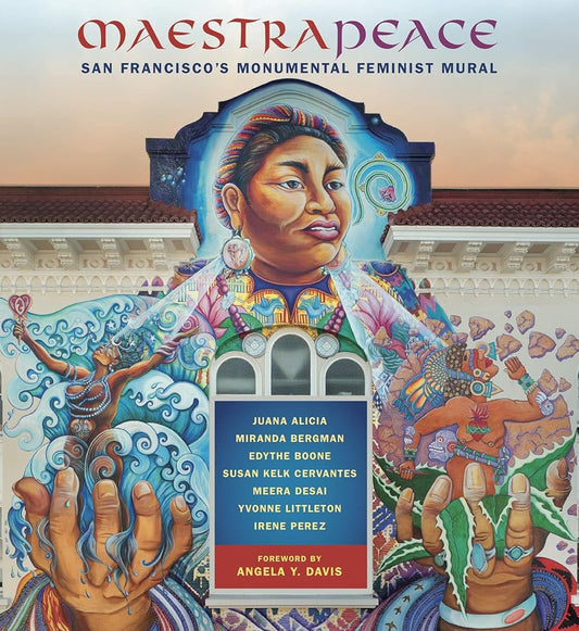 Maestrapeace: San Francisco's Monumental Feminist Mural cover image