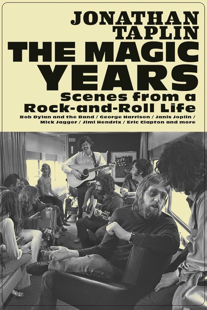 The Magic Years: Scenes from a Rock-and-Roll Life cover image