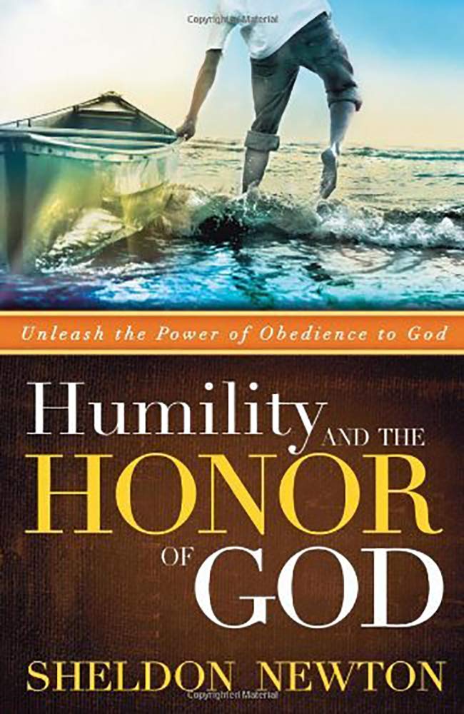 Humility And The Honor Of God: Unleash the Power of Obedience to God cover image