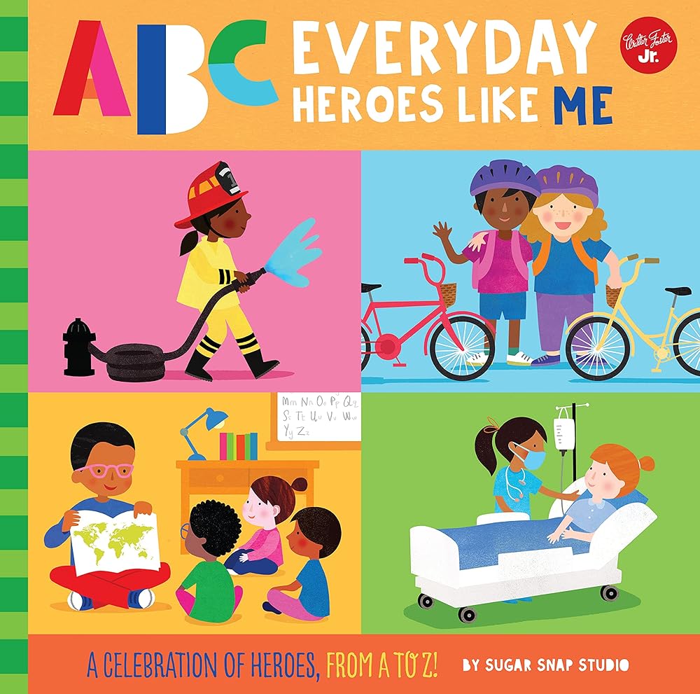 ABC for Me: ABC Everyday Heroes Like Me: A celebration of heroes, from A to Z! (Volume 10) (ABC for Me, 10) cover image