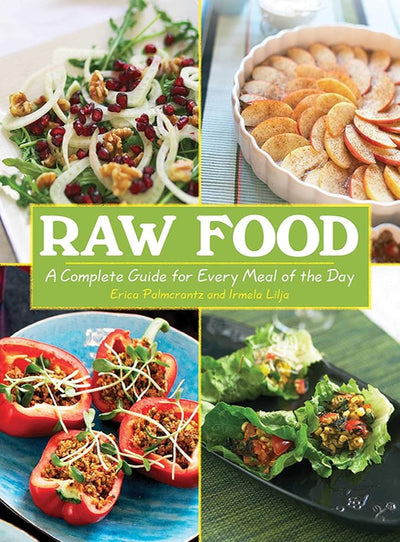 Raw Food: A Complete Guide for Every Meal of the Day cover image